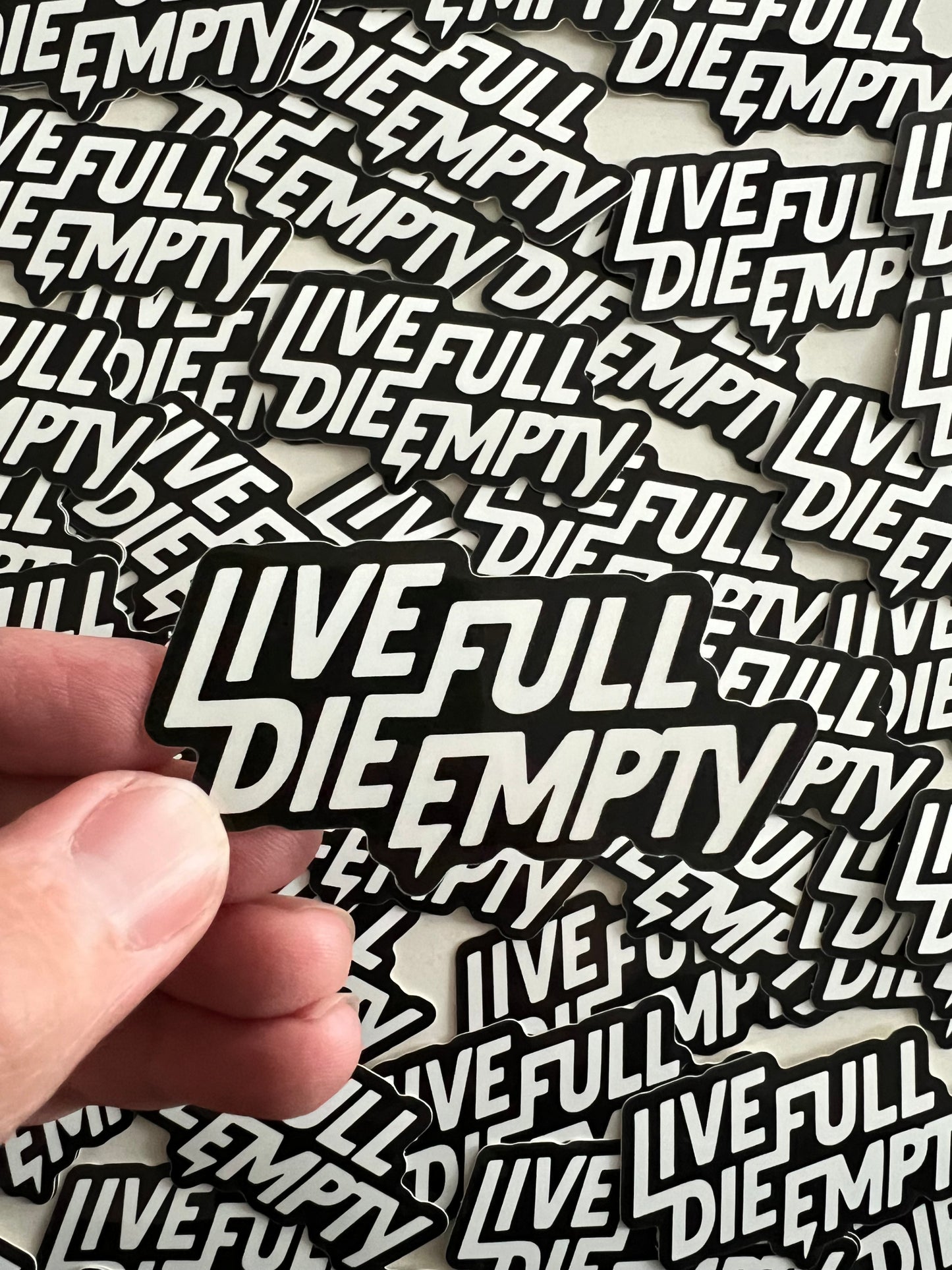 Live Full Die Empty Sticker