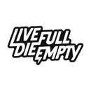 Live Full Die Empty